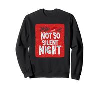 Funny Not So Silent Night Devise pour Homme et Femme coquins Sweatshirt