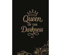Funny Notebook "Queen of the Darkness" | 100 Pages Journal for Sassy & Bold Women: A must-have for cold-hearted ladies, teens, and queens with a dark sense of humor