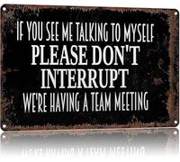 Funny Office Decor Metal Sign with Team Meeting Talking To Myself Quote Humorous Tin Wall-Art for Desk Workplace Home Office 8 X 12 inch