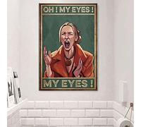 Funny Oh My Eyes My Eyes Friendse Inspired Vintage Funny Bathroom Sign Decor Friends L Wall Art Poster mignon décoration murale en métal 20,3 x 30,5 cm