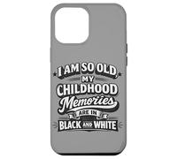 Funny Old Childhood Memories Noir Blanc Rétro Vintage Citation Coque pour iPhone 12 Pro Max