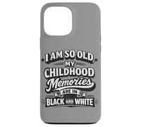 Funny Old Childhood Memories Noir Blanc Rétro Vintage Citation Coque pour iPhone 13 Pro Max