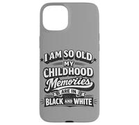 Funny Old Childhood Memories Noir Blanc Rétro Vintage Citation Coque pour iPhone 15 Plus