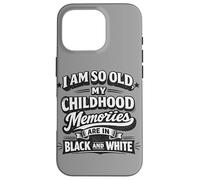 Funny Old Childhood Memories Noir Blanc Rétro Vintage Citation Coque pour iPhone 16 Pro