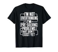 Funny Overthinking Pre Solving Problems TDAH Anxiety Meme T-Shirt