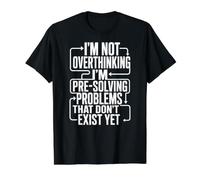Funny Overthinking Pre Solving Problems TDAH Anxiety Meme T-Shirt Graphique avec Valeur, Homme, Noir, XL