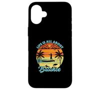 Funny Paddleboard Life est Une Question d'équilibre et de Stand up Coque pour iPhone 16 Plus