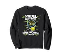 Funny Padel - Le Padel Me Fait Dire des Gros Mots Sweatshirt