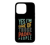 Funny Padel Oui, Je Fais Partie de Ces Gens du Padel Coque pour iPhone 15 Pro Max