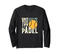 Funny Padel Vous m'avez Fait Jouer au Padel Manche Longue