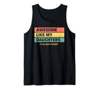 Funny Parents Awesome Like My Daughters Funny Cool Dad Joke Débardeur