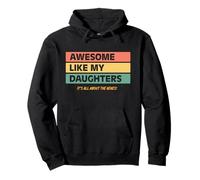 Funny Parents Awesome Like My Daughters Funny Cool Dad Joke Sweat à Capuche