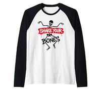 Funny Party Dancing Humor Music Festival Shake Your Bones Manche Raglan