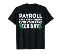 Funny Payroll voit Tout, spécialiste de la paie, Hommes et Femmes T-Shirt