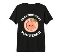 Funny Peach Practice What You Peach Cute Kawaii Food Pun T-Shirt Haut de Gamme