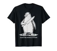 Funny Penguin Meme Flight n'a jamais été Une Option Graphique T-Shirt