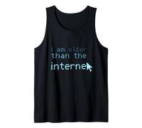 Funny People Funny Text Citation of I'm Older Than The Internet Débardeur