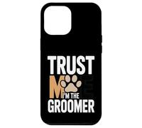 Funny Pet Groomer Paw Trust Me I'm The Groomer Paw Coque pour iPhone 12 Pro Max