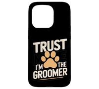Funny Pet Groomer Paw Trust Me I'm The Groomer Paw Coque pour iPhone 15 Pro