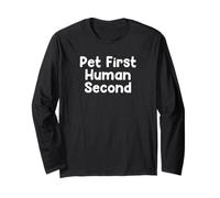 Funny Pet Humor Design Pet First Human Daily Everyday Tees Manche Longue