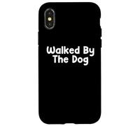Funny Pet Humor Design Walked by The Dog Daily Everyday Tees Coque pour iPhone X/XS