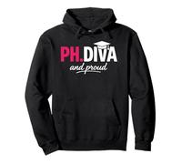 Funny PhD Student Graduate Ph.D Diva Really and Proud Sweat à Capuche