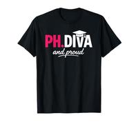 Funny PhD Student Graduate Ph.D Diva Really and Proud T-Shirt