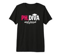 Funny PhD Student Graduate Ph.D Diva Really and Proud T-Shirt Haut de Gamme