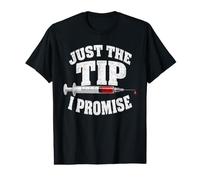 Funny Phlebotomy Just The Tip I Promise Phlebotomist T-Shirt Graphique avec Valeur