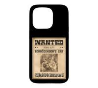 Funny Physics Joke Wanted Schrodinger's Cat Dead and Alive Coque pour iPhone 15 Pro