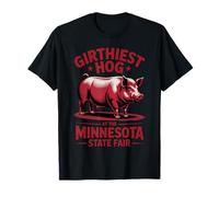 Funny Pig Girthiest Hog at The Minnesota State Fair Quote T-Shirt