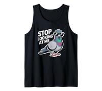 Funny Pigeon Stop Looking at Me for Bird Lovers Humour Débardeur
