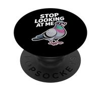 Funny Pigeon Stop Looking Me pour Les Amoureux des Oiseaux PopSockets PopGrip Adhésif