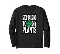 Funny Plant Lover Stop Talking to My Plants Monstera Design Manche Longue