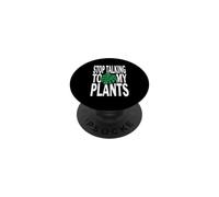 Funny Plant Lover Stop Talking to My Plants Monstera Design PopSockets PopGrip Adhésif