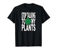 Funny Plant Lover Stop Talking to My Plants Monstera Design T-Shirt