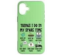 Funny Plant Lover, Thing I Do in My Spare Time Cute Garden Coque pour iPhone 16 Plus