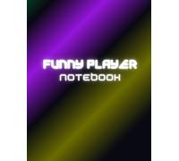 Funny Player: Lined Pages, College Ruled Notebook, Medium Ruled