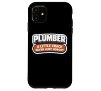 Funny Plumber A Little Crack Never Hurt Nobody Joke Citation Coque pour iPhone 11