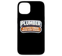 Funny Plumber A Little Crack Never Hurt Nobody Joke Citation Coque pour iPhone 13