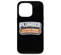 Funny Plumber A Little Crack Never Hurt Nobody Joke Citation Coque pour iPhone 13 Pro
