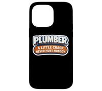 Funny Plumber A Little Crack Never Hurt Nobody Joke Citation Coque pour iPhone 14 Pro Max