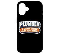 Funny Plumber A Little Crack Never Hurt Nobody Joke Citation Coque pour iPhone 16