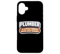 Funny Plumber A Little Crack Never Hurt Nobody Joke Citation Coque pour iPhone 16 Plus