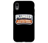 Funny Plumber A Little Crack Never Hurt Nobody Joke Citation Coque pour iPhone XR
