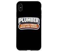 Funny Plumber A Little Crack Never Hurt Nobody Joke Citation Coque pour iPhone XS Max