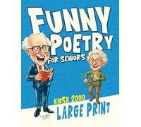 Funny Poetry for Seniors: 100 Poems in Large Print, Perfect for Stimulating Memory in Patients with Dementia or Alzheimer’s
