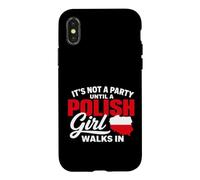 Funny Polish It's Not a Party Until A Polish Girl Walks in Coque pour iPhone X/XS