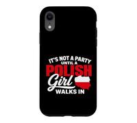 Funny Polish It's Not a Party Until A Polish Girl Walks in Coque pour iPhone XR