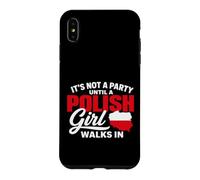 Funny Polish It's Not a Party Until A Polish Girl Walks in Coque pour iPhone XS Max